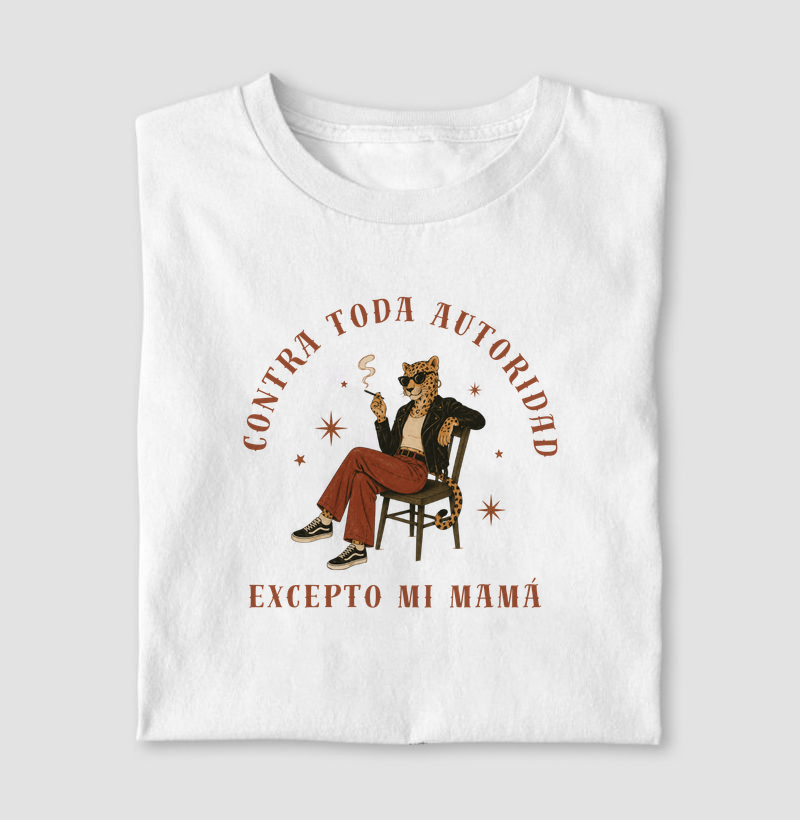 contra toda autoridad, excepto mi mamá