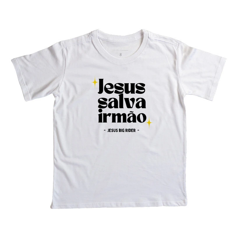 JESUS SALVA IRMÃO CAMISETA INFANTIL