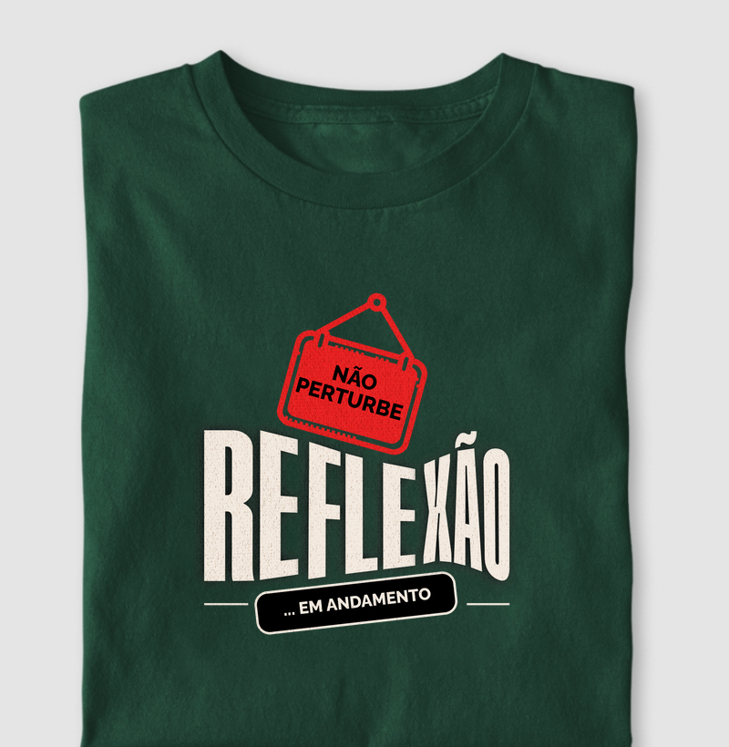 Não Perturbe - Reflexão em Andamento...