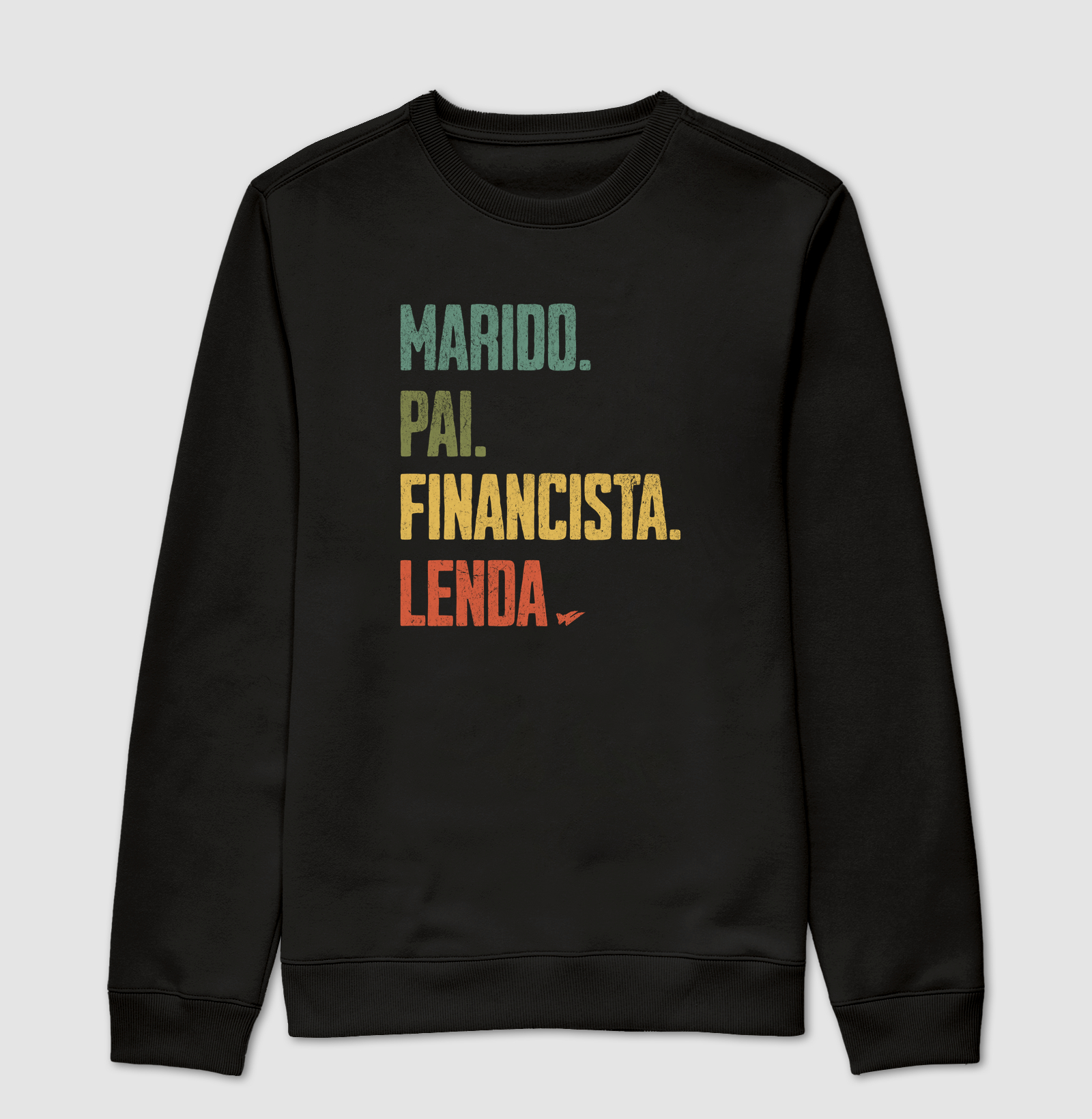 MARIDO. PAI. FINANCISTA. LENDA. - Suéter Moletom