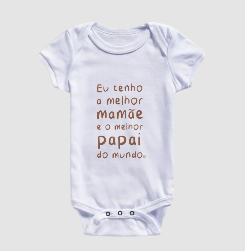 Eu tenho a melhor mamãe e o melhor papai do mundo [Body] - Body Infantil