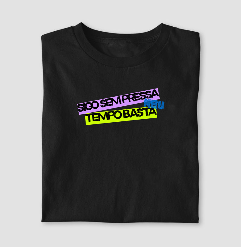 SIGO SEM PRESSA MEU TEMPO BASTA