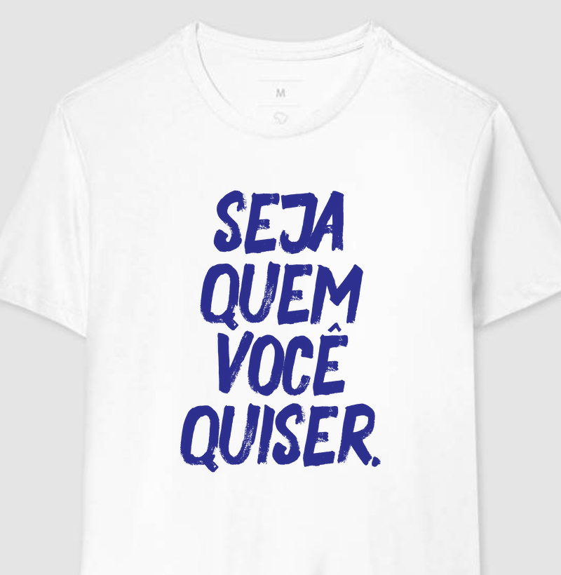 Seja quem você quiser