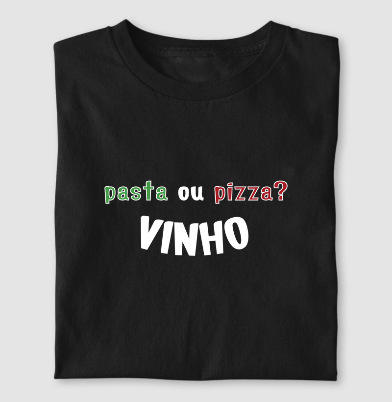 Pasta ou pizza? VINHO 