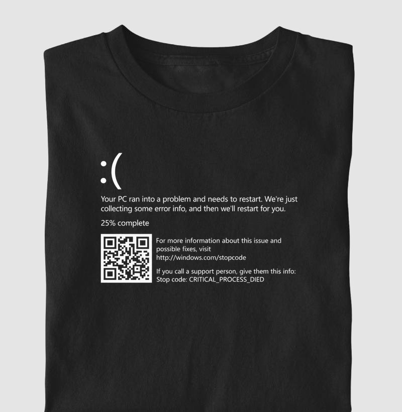 Blue Screen of Death | Critical Process Died - Camiseta