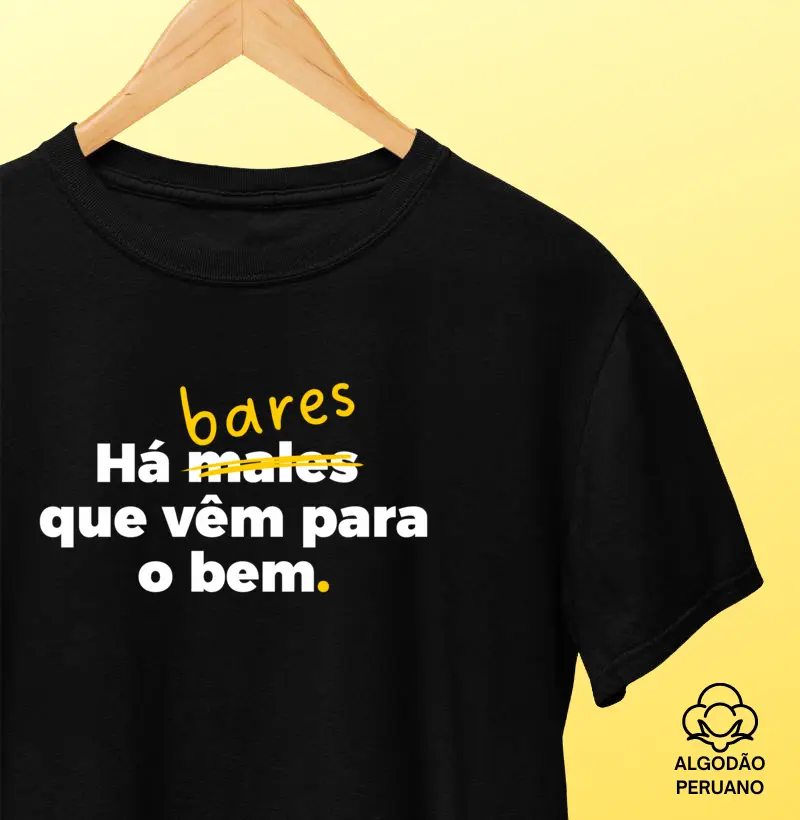 Há Bares que vêm para o Bem - Camiseta Algodão Peruano