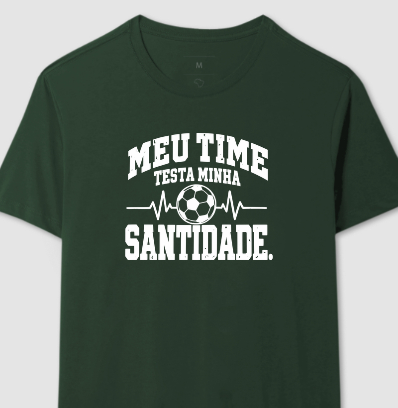 Meu Time Testa Minha Santidade - Camiseta