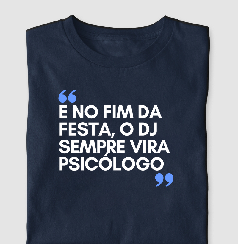 DJ sempre vira psicólogo!