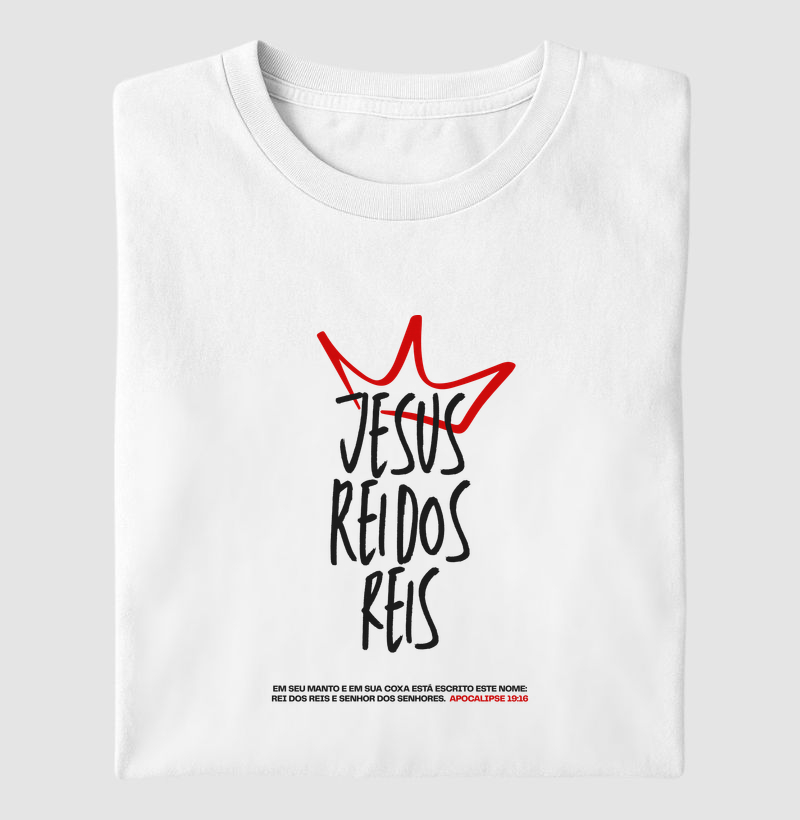 Camiseta Jesus Rei dos Reis | Milagree