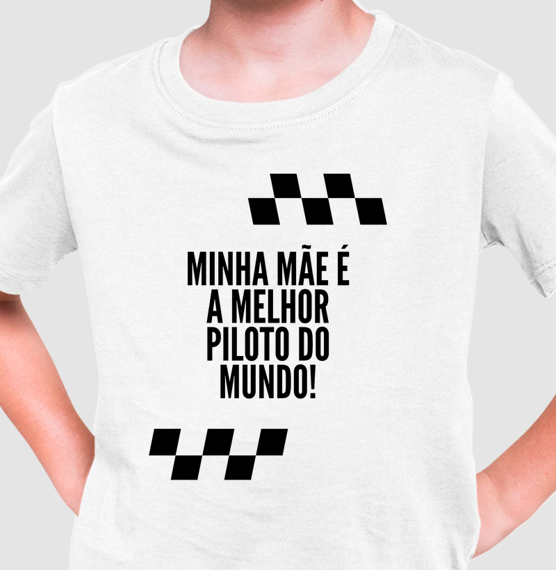Camiseta Infantil - A Melhor Pilota Do Mundo