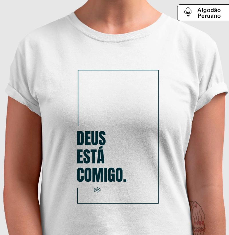Camiseta "Deus está comigo"