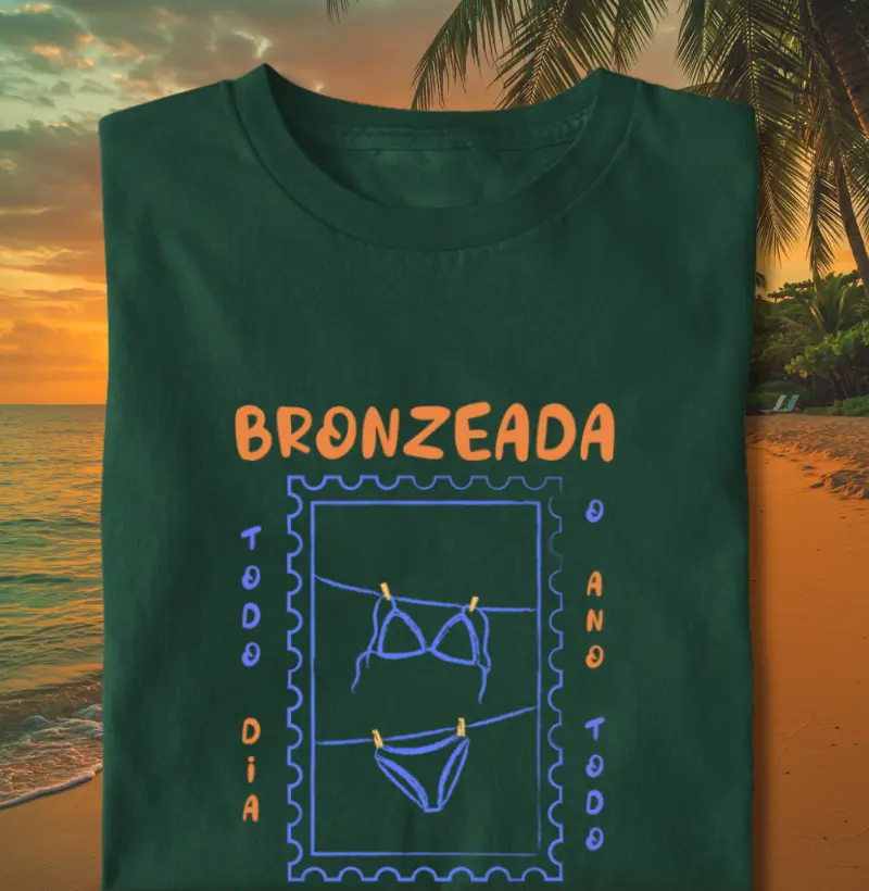 Bronzeada - o ano todo!