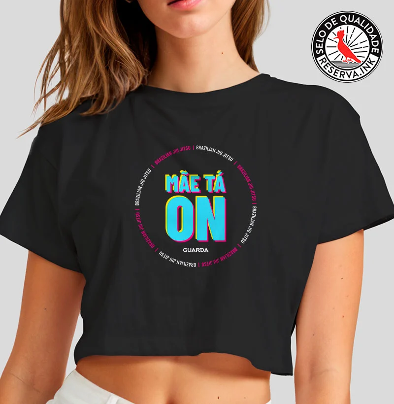 Cropped Mãe Tá On