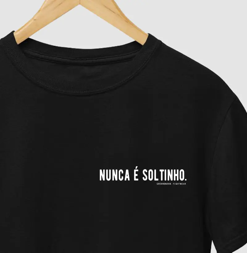 Nunca é soltinho