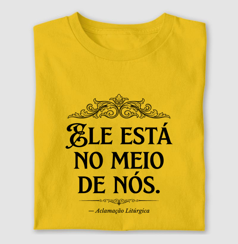 Ele está no meio de nós