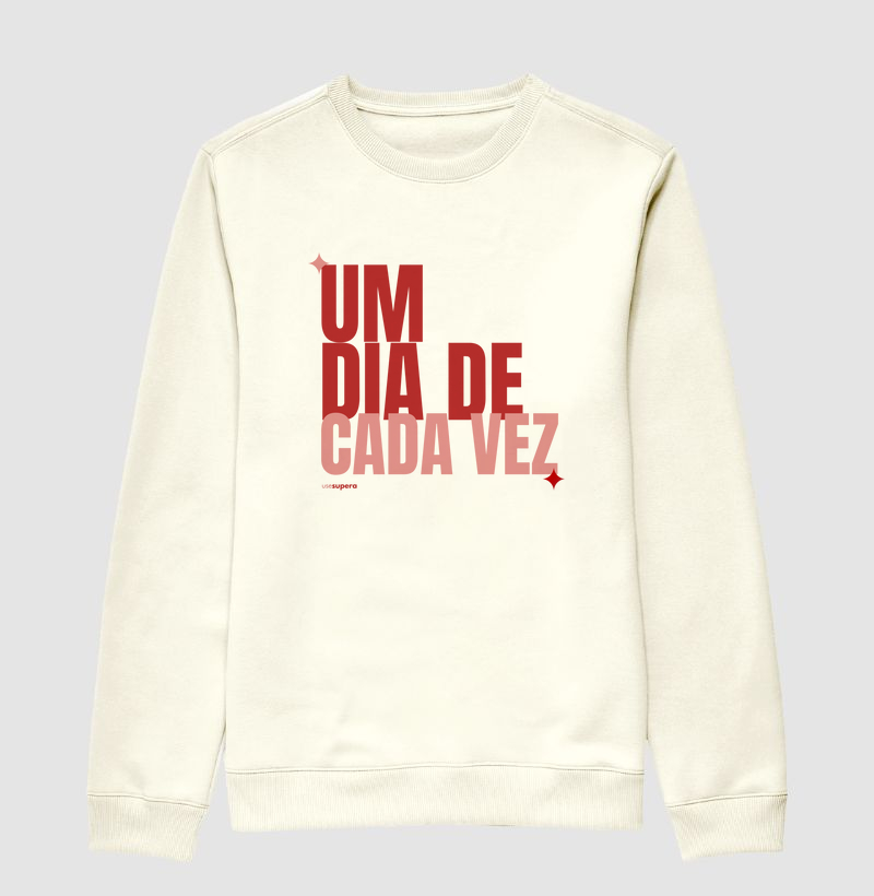 Moletom "Um dia de cada vez"