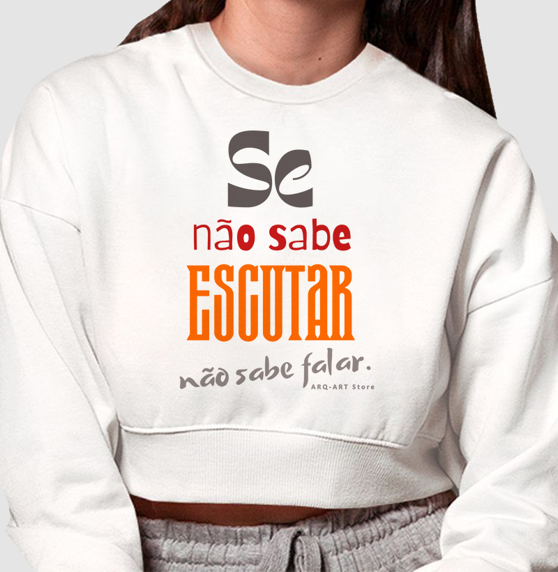 Se não sabe escutar, não sabe falar