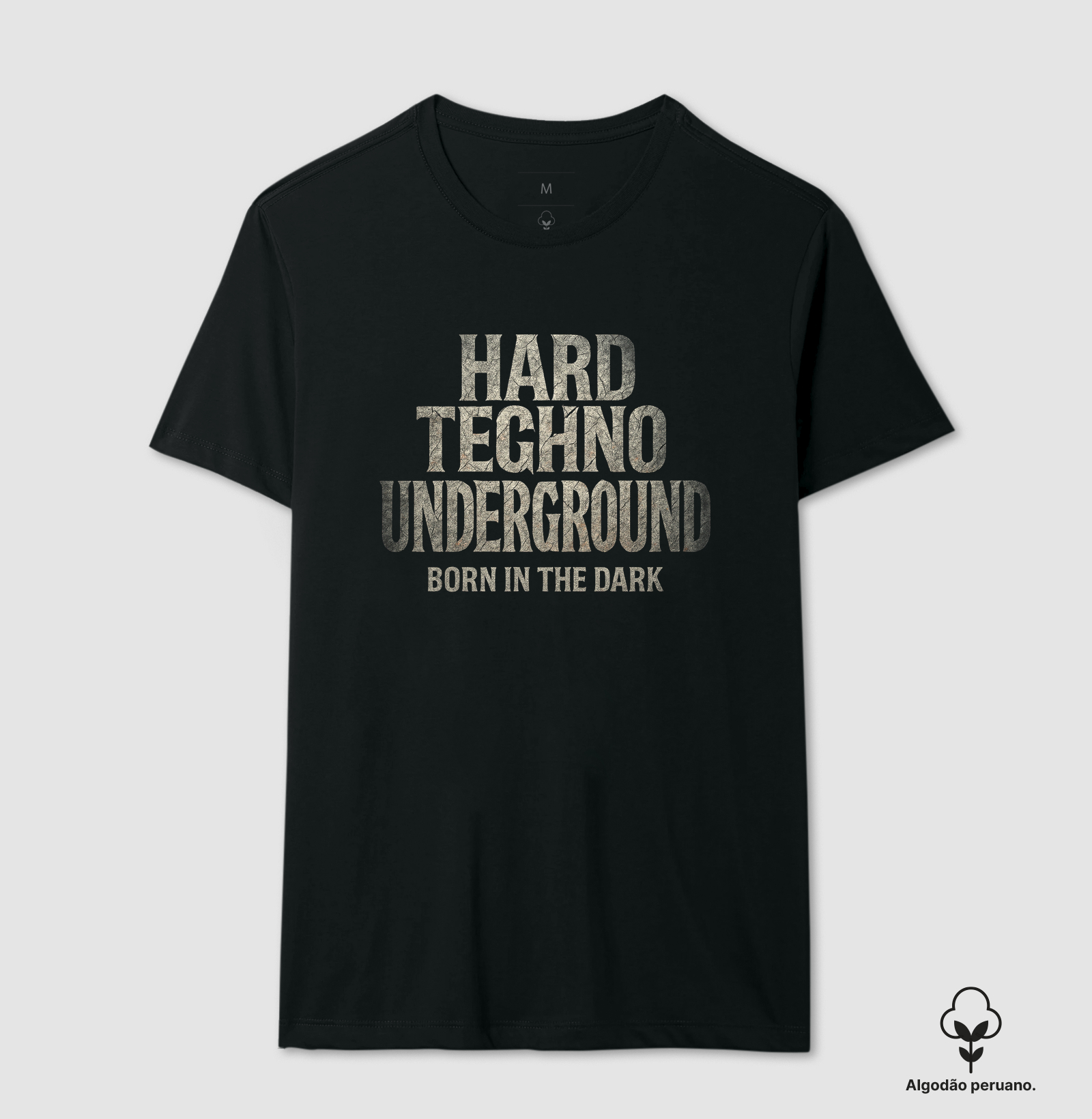 Hard Techno Underground (algodão peruano)