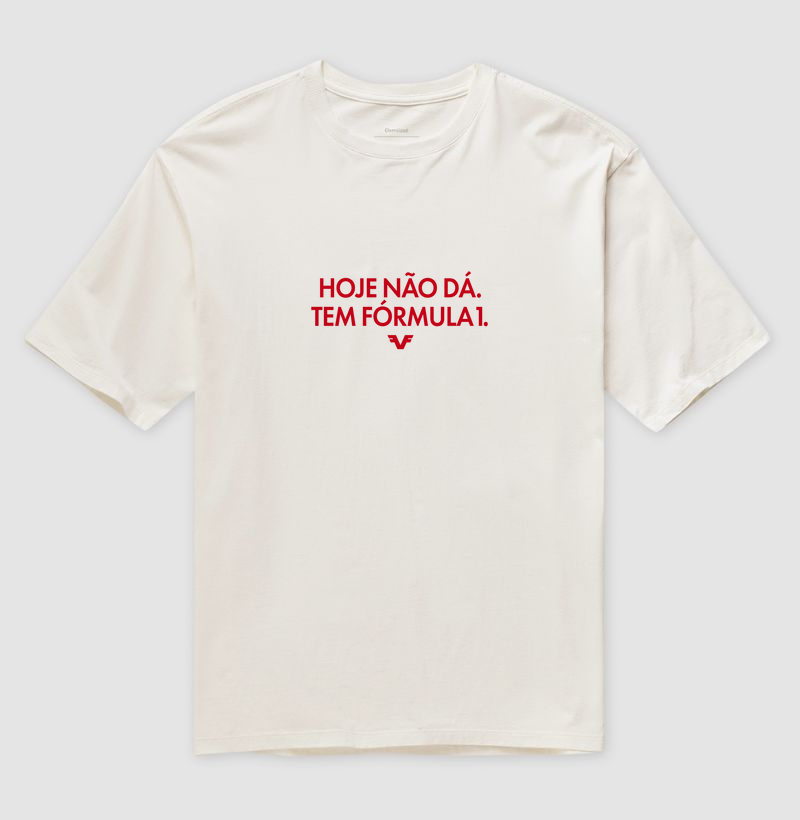 Hoje não dá. Tem Fórmula 1 [Oversized]