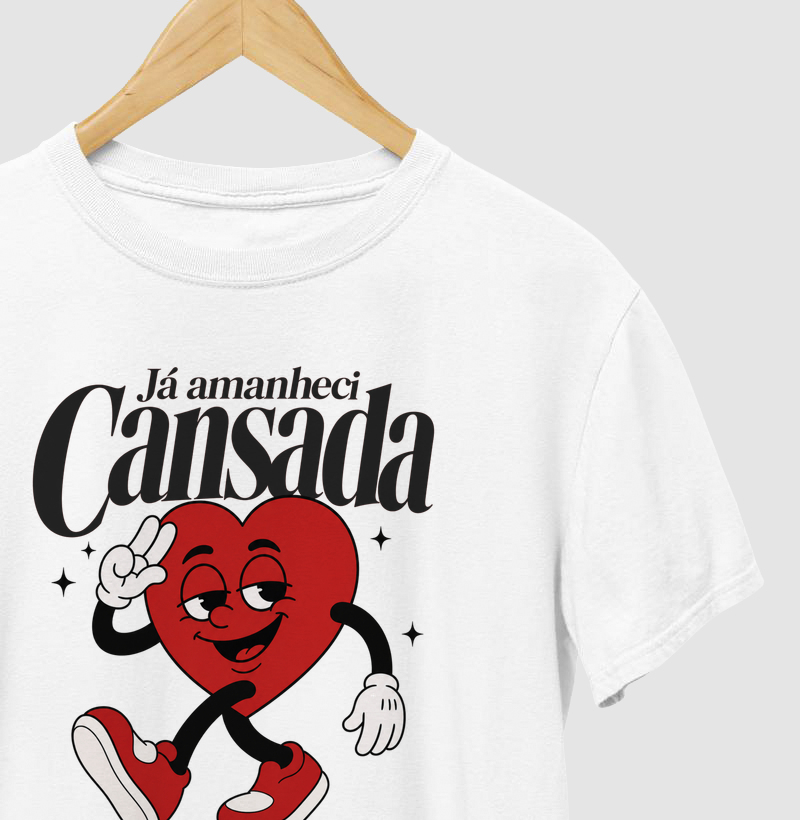 camiseta | já amanheci cansada