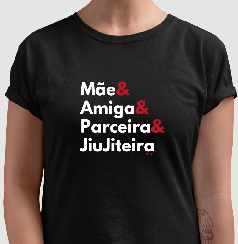 Mãe, Amiga, Parceira e JiuJiteira