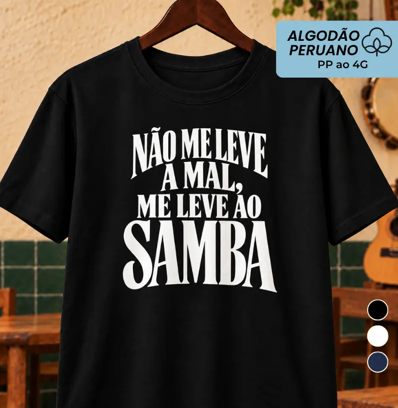 Não me leve a mal, me leve ao Samba