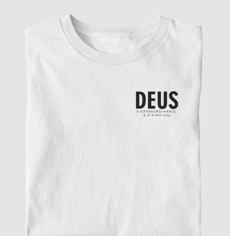 CAMISETA DEUS O EXTRAORDINÁRIO E O SIMPLES 