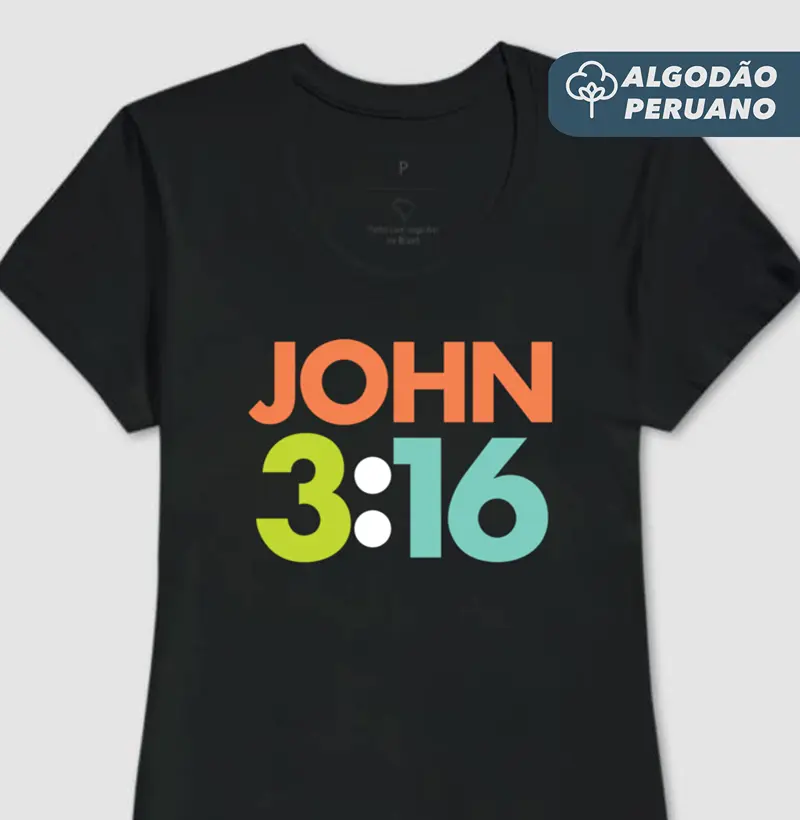 Camiseta Feminina Algodão Peruano João 3:16
