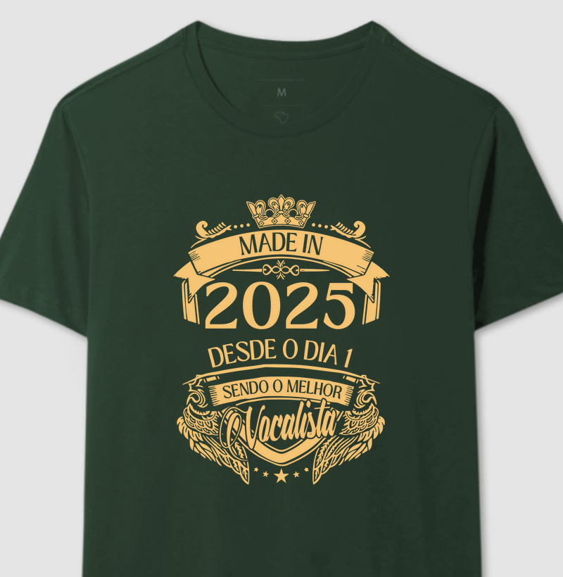 MADE IN 2025 - DESDE O DIA 1 SENDO O MELHOR VOCALISTA