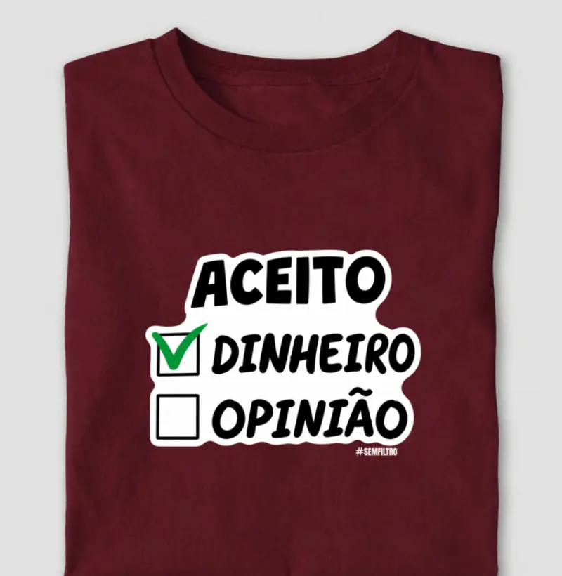 Aceito Dinheiro. Opinião Não.