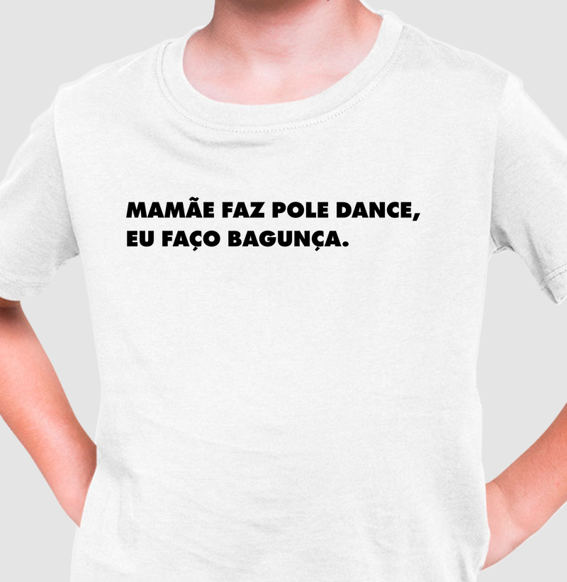 Mamãe faz pole dance, eu faço bagunça