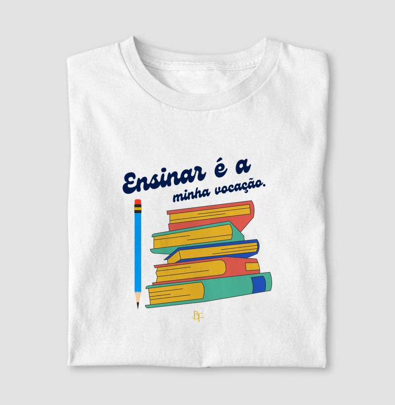 Ensinar é a Minha Vocação – Para Quem Nasceu para Educar com Amor