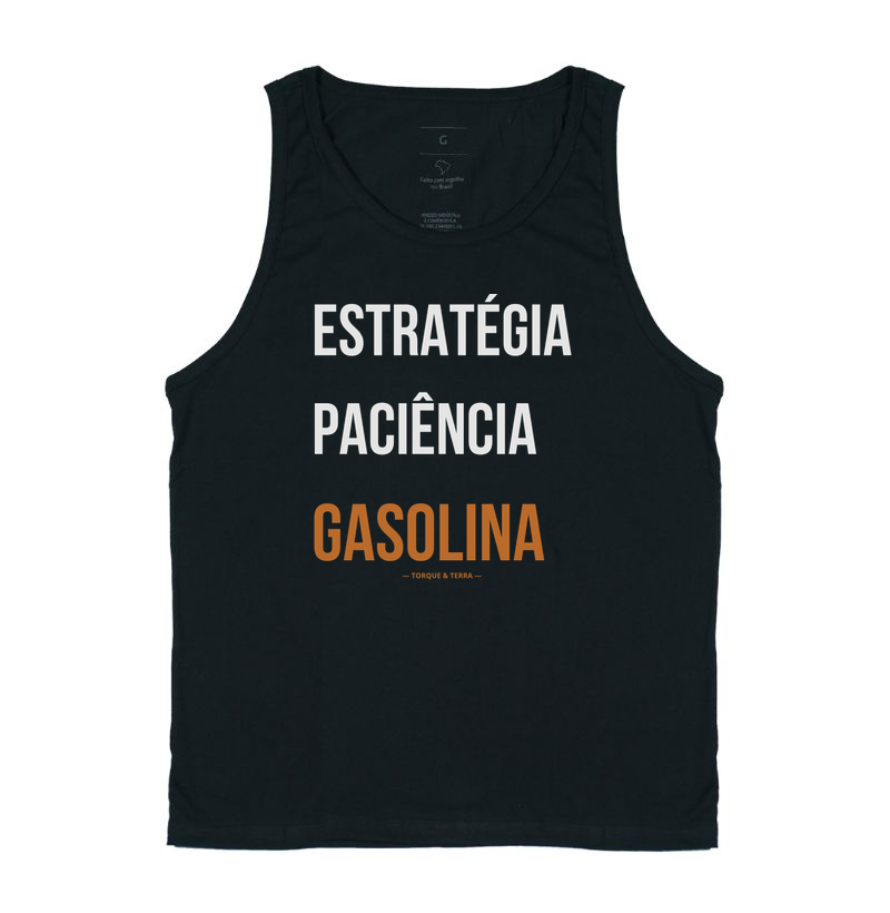 Estratégia, Paciência, Gasolina