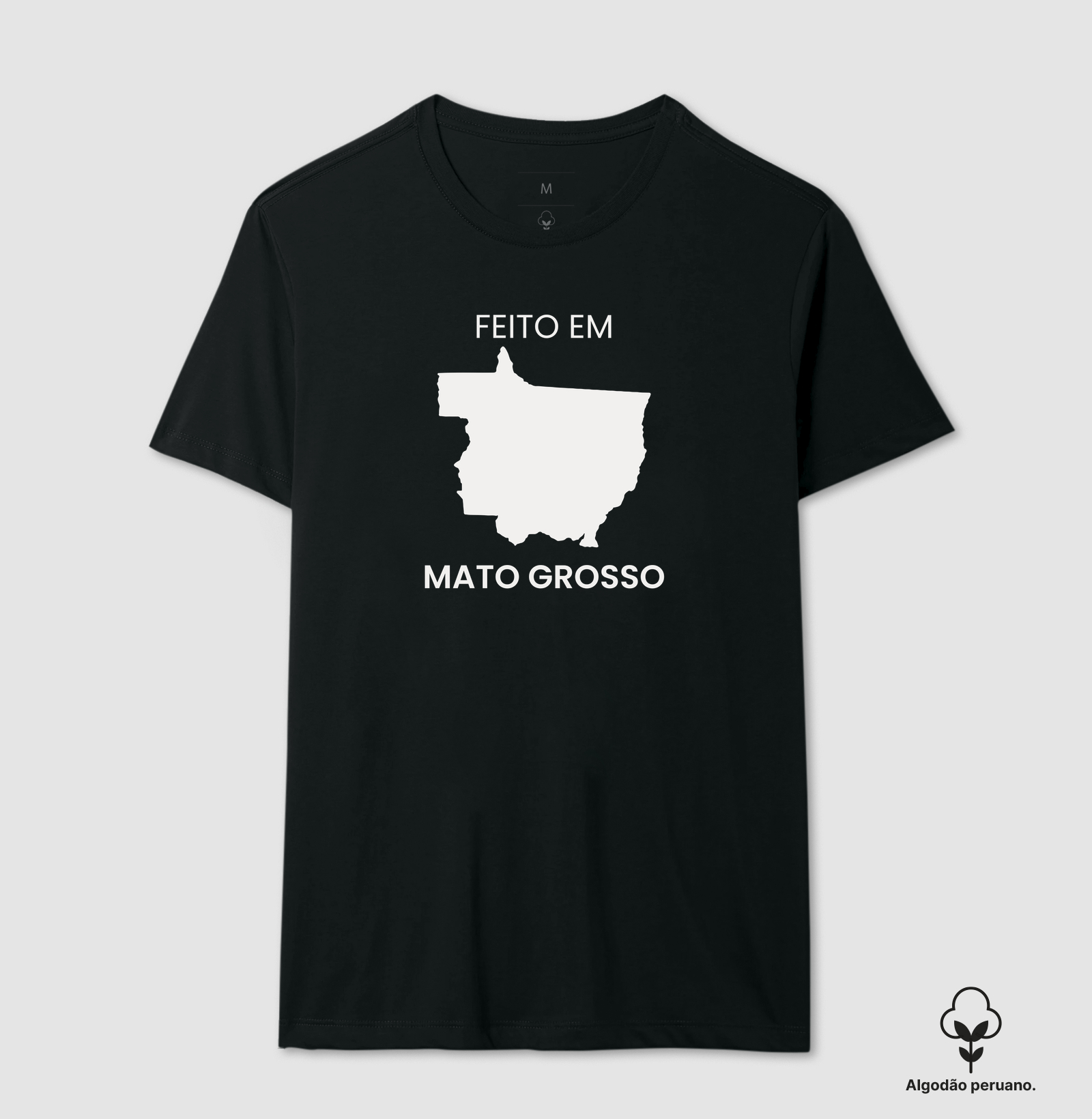 Feito em Mato Grosso - Camiseta Algodão Peruano