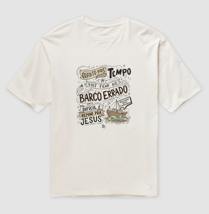Não é sobre barco. É sobre graça. - Camiseta Oversized