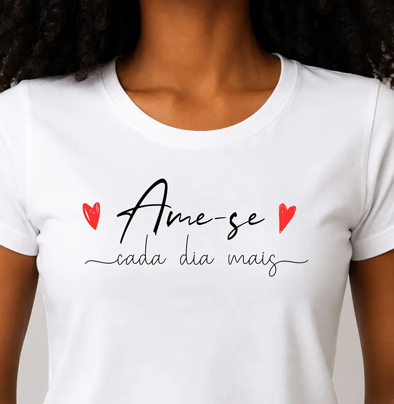 Camiseta Feminina Ame-se