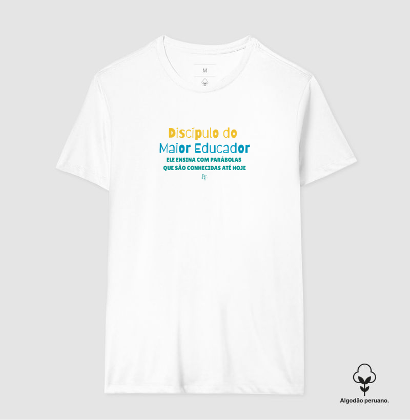Discípulo do Maior Educador – Para Quem Ensina Inspirado em Jesus - Camiseta Algodão Peruano
