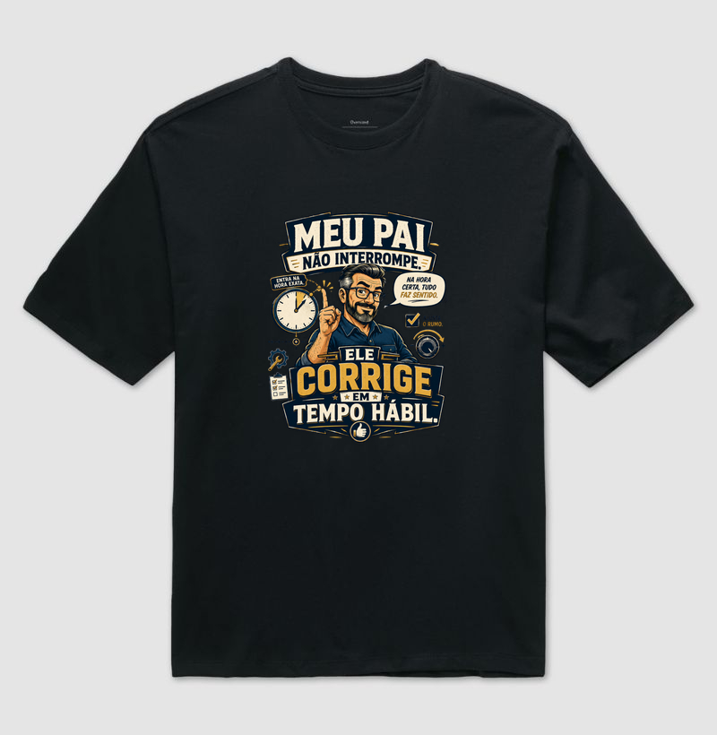 Meu Pai Não Interrompe. Ele Corrige em Tempo Hábil.