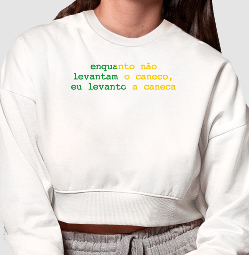 Cropped Moletom Enquanto não tem caneco, tem caneca