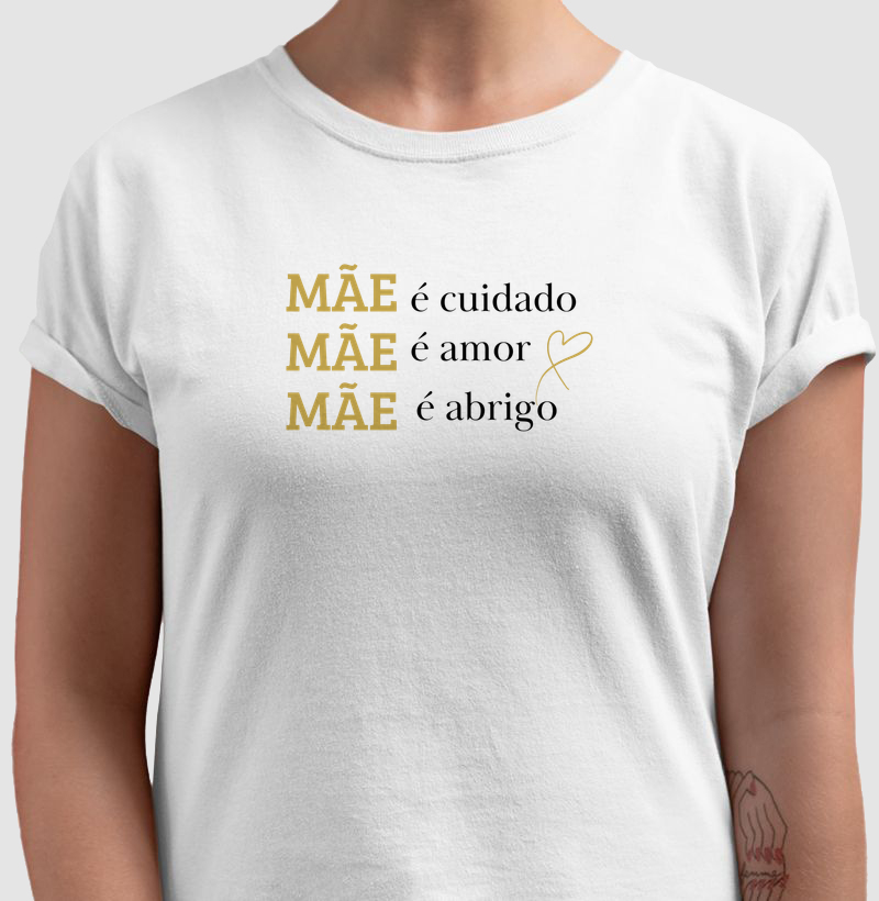 Camiseta Mãe é ...