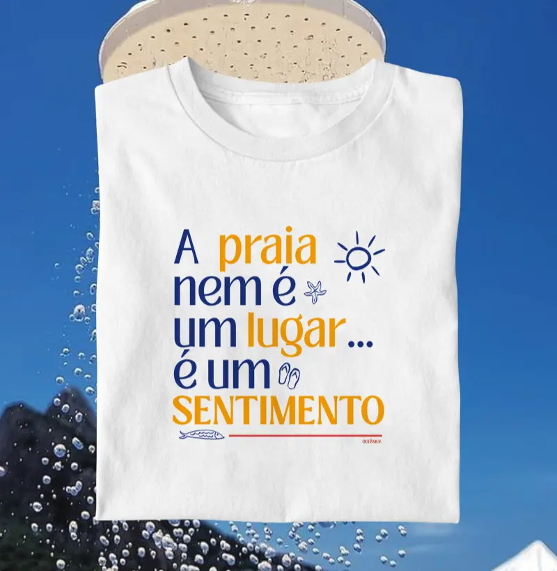 A praia é um sentimento!