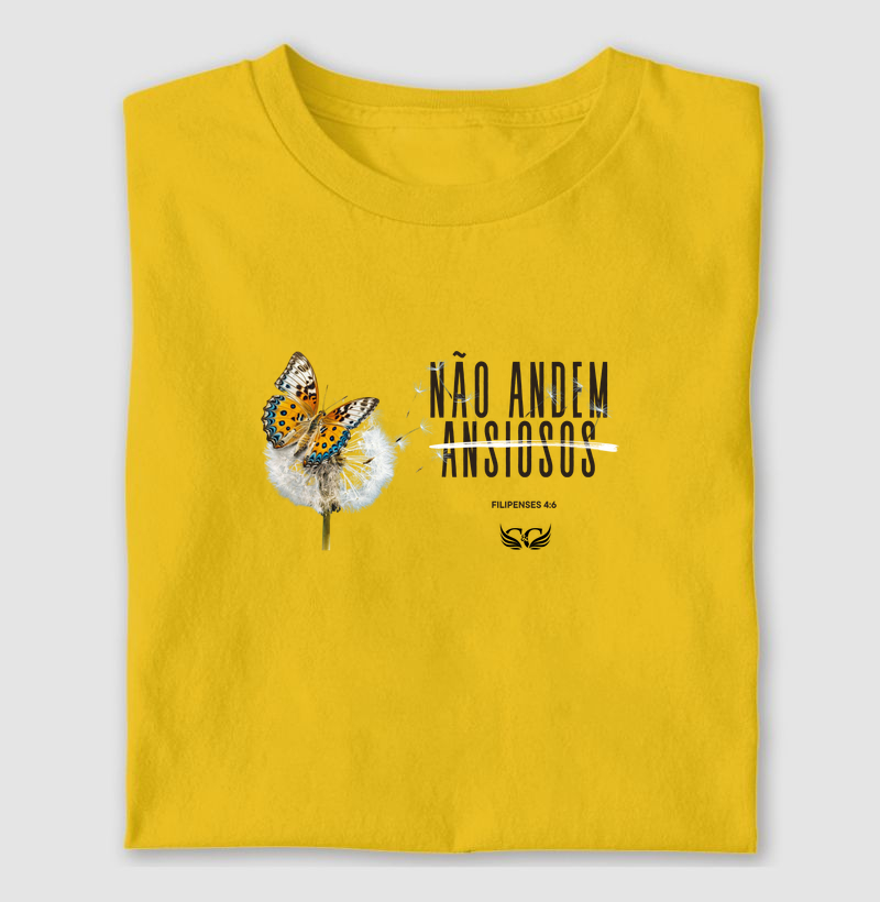Camiseta Cristã Não andem ansiosos.