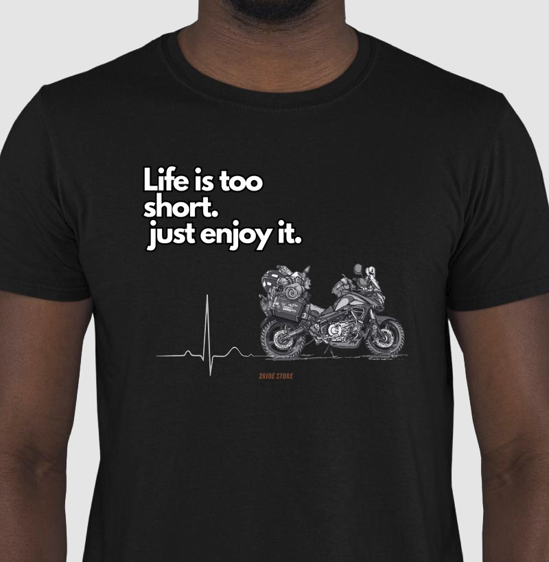 Camiseta Motociclista Life is too short
