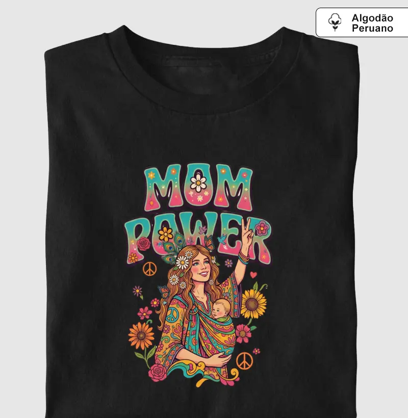 Mom Power - Algodão Peruano Premium