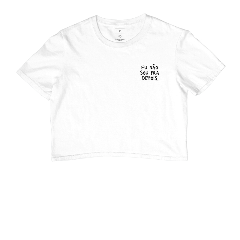 Eu não sou pra depois