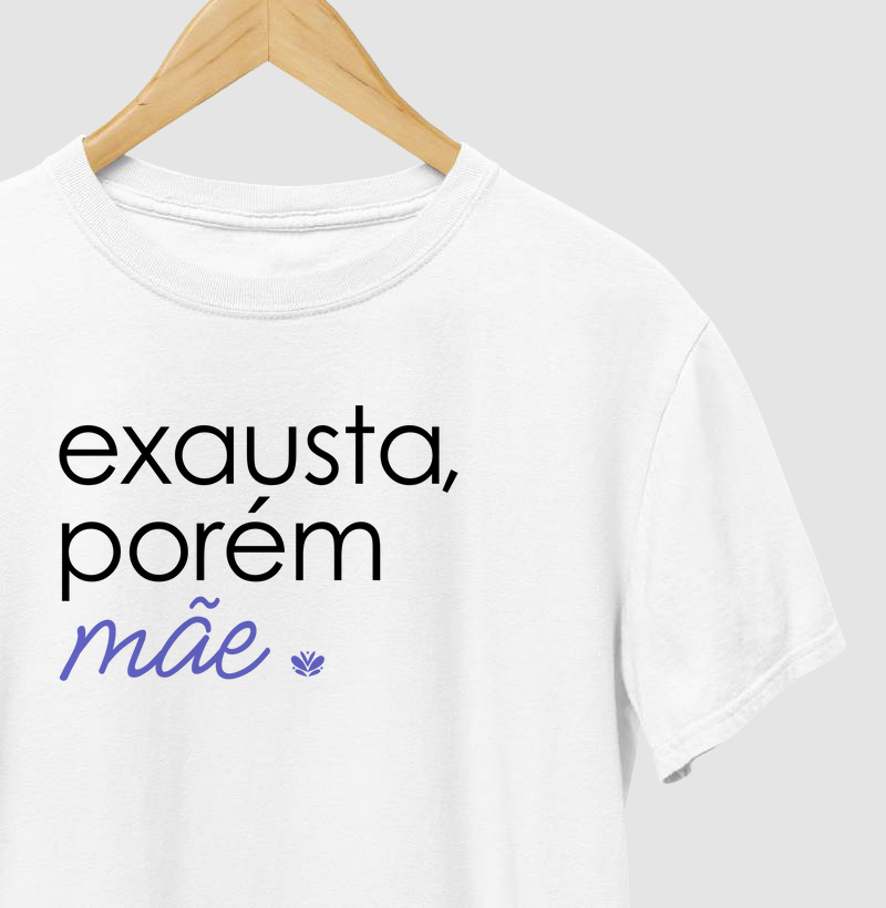 Exausta, porém mãe
