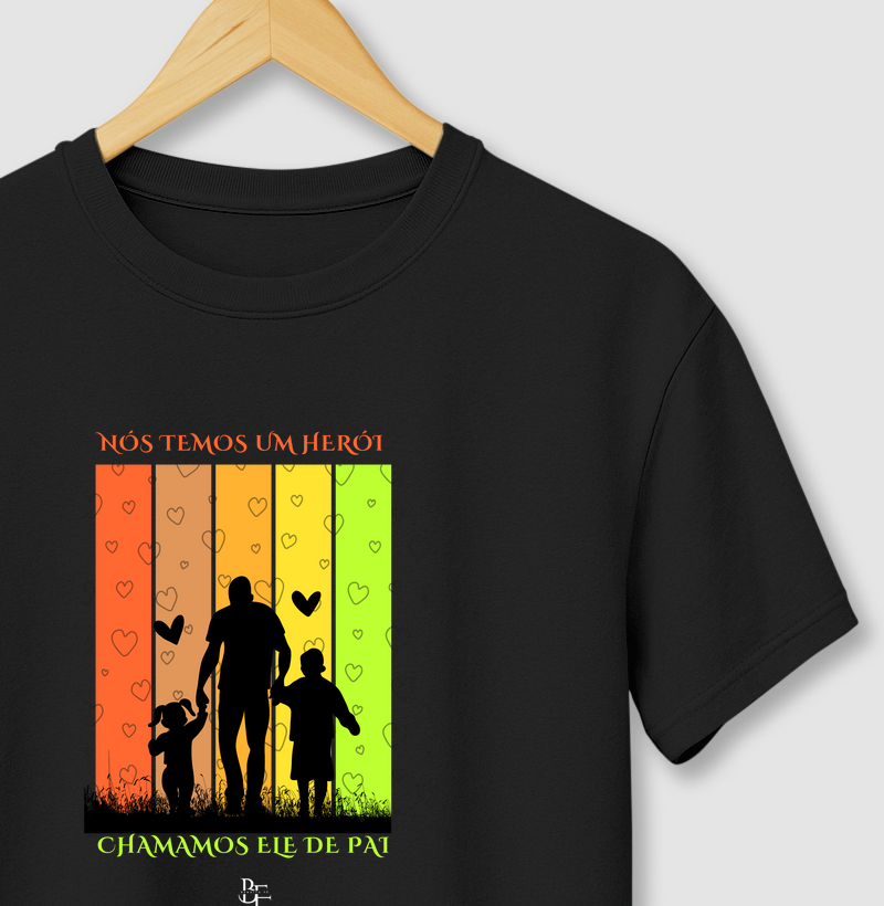 Nós temos um herói chamamos ele de pai