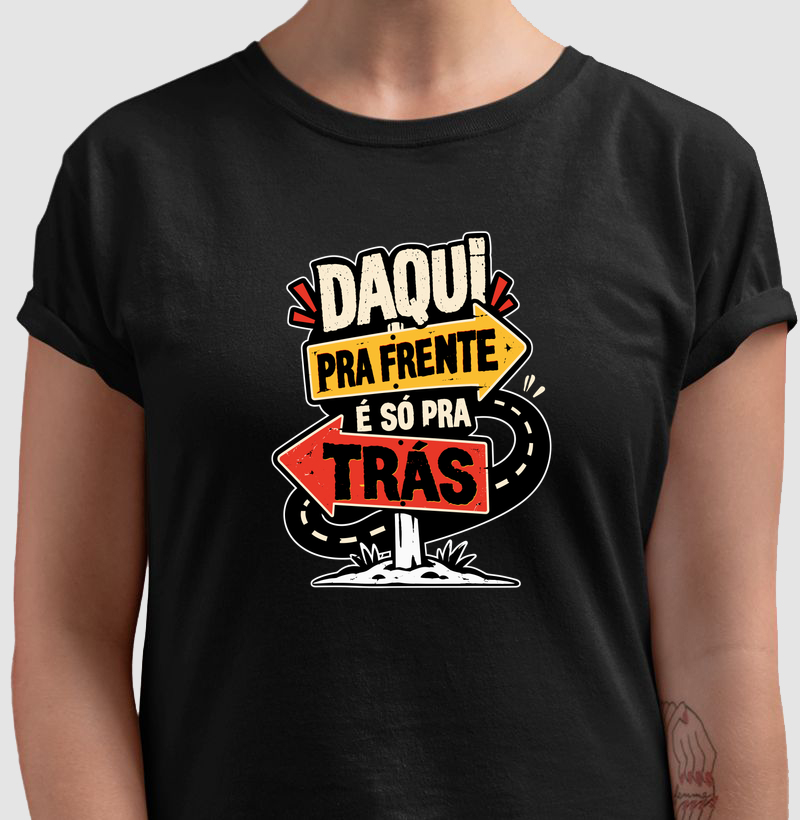 Daqui pra Frente É Só pra Trás – Placas