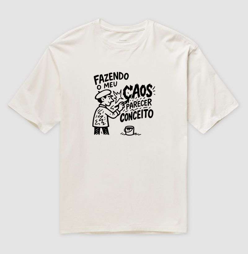 Fazendo o meu caos parecer conceito.