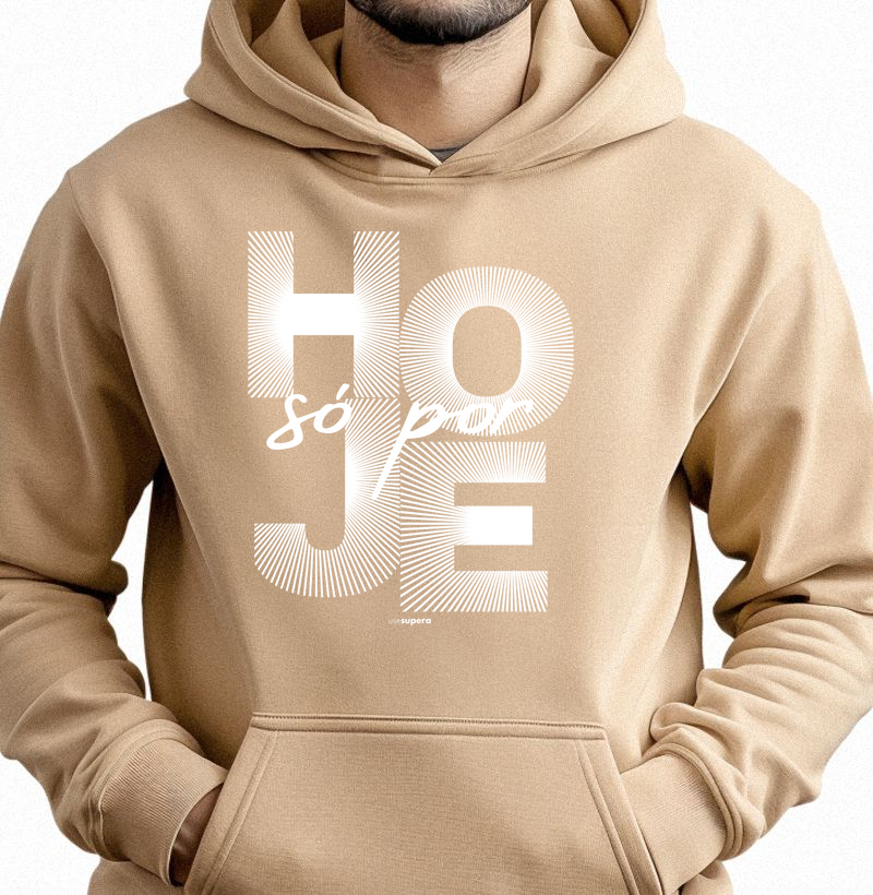 Moletom Capuz "Só por hoje" - estampa branca